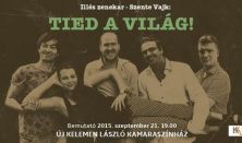 Tied a világ!