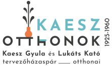 Kaesz otthonok 1925–1960. Kaesz Gyula és Lukáts Kató tervezőházaspár otthonai (DÁTUM NÉLKÜLI BELÉPŐ)