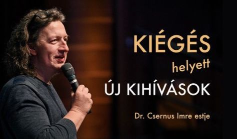 KIÉGÉS helyett ÚJ KIHÍVÁSOK - Dr. Csernus Imre előadás Tapolcán KIÉGÉS helyett ÚJ KIHÍVÁSOK - Dr. Csernus Imre előadás Tapolcán